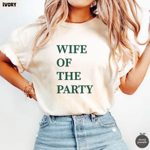 Wife of the Party T shirt Bride to be Gift Bachelorette Party Tee Bride Tee Funny Bride Top Fun Wife Shirt Unique Engagement Party Gift