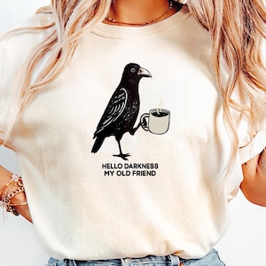 Raven Crow Hello Darkness Shirt, Hello Darkness My Old Friend T-Shirt, Funny Crow and Coffee Tee, Raven Coffee Cup Tshirt, Halloween Bird