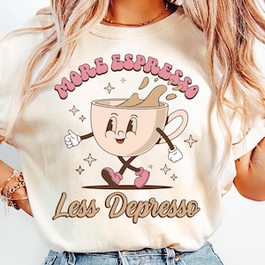 Camiseta vintage de café &quot;Más espresso, menos depresso&quot;, camiseta retro con gráfico de salud mental, camiseta de espresso, regalo para amantes del café, camiseta con estética barista