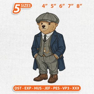 May include: Embroidered design of a bear wearing a tweed cap, suit, and overcoat. The design is available in 5 sizes, ranging from 4 to 8 inches. The bear has a pocket watch and is standing with its hands in its pockets.