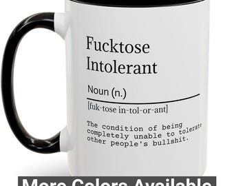 Fucktose Intolerant Mug: Funny Sarcastic Office Gift (15oz)