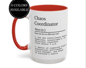 Chaos Coordinator Mug 15oz | Funny Office Coffee Mug | Work Humor Gift (8 Colors Available)