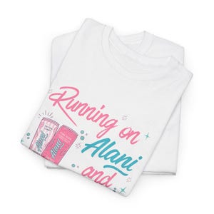 Running on Alani and a Prayer Unisex T-Shirt | Funny Christian Sweatshirt | Just a Girl Graphic Shirt| Cozy Neutral Energy Drink Shirt image 7