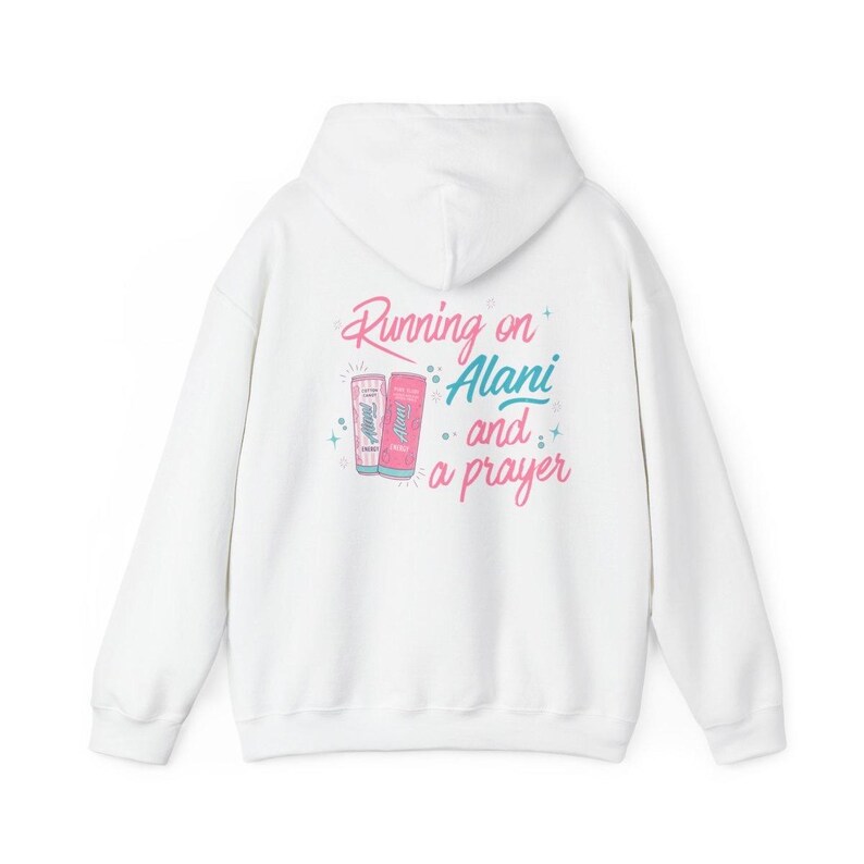 Running on Alani and a Prayer Sweatshirt | Funny Christian Sweatshirt | Just a Girl Graphic Crewneck | Cozy Neutral Energy Drink Shirt White Hoodie