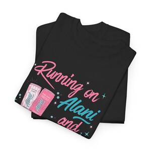 Running on Alani and a Prayer Unisex T-Shirt | Funny Christian Sweatshirt | Just a Girl Graphic Shirt| Cozy Neutral Energy Drink Shirt image 10