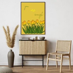 You Are Enough Wall Art, Inspirational Quote with Yellow Tulips / Printable Digital Art, Positive Decor, Downloadable File