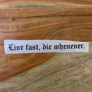 Suicideboys Live Fast Die Whenever Sticker | Suicideboys Car Decal Sticker | Car decor accessories Ruby da cherry | Scrim | Suicideboys merc