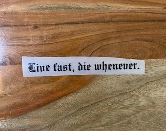 Sudieideboys Live Fast Die Wann immer Aufkleber | SUICIDEboys-Auto-Aufkleber | Autodekorzubehör Rubin da Kirsche | Scrim | Su Silideboys söldner