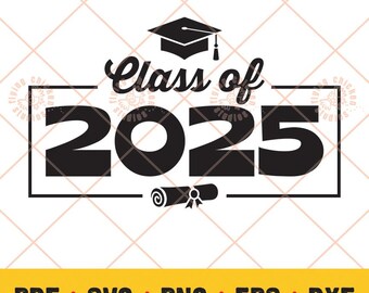 Class of 2025 SVG-Schnittdesign für Cricut Silhouette usw. Geschenkidee für bestandene Abschlussfeier. Sweatshirt, T-Shirt, Tasse, etc. 5 Dateien svg png dxf eps pdf