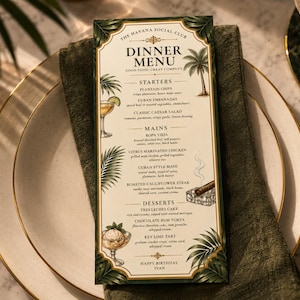 May include: A rectangular dinner menu titled The Havana Social Club with a white background, gold border, and palm leaf illustrations. The menu lists starters, mains, and desserts, featuring small graphics of a cocktail, a cigar, and a cake.