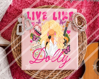 Leef zoals Dolly | Dolly Parton PNG (digitale download)