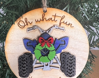 Four Wheeler ATV “Oh What Fun it is to Ride” custom made wooden Christmas ornament. Hand painted. Multiple colors available