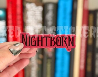 Nightborn | Serpent and the Wings of Night | Crowns of Nyaxia Inspired, Vinyl Kindle Decal