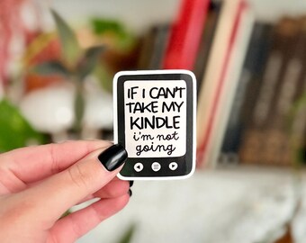 If I Can’t Take My Kindle | Bookish Themed Dragon Vinyl Kindle Sticker Decal