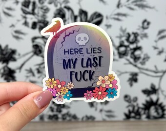 Here Lies My Last F*ck Sticker: Shimmer Vinyl Decal