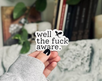 Well The F Aware | Xaden Riorson Quote Sticker: Fourth Wing Inspired, Sarcastic Kindle Decal