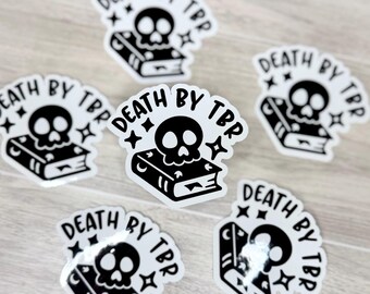 Death By TBR Bookish Vinyl Sticker Decal - Reading stickers, Sticker Gifts, Bookish Gifts, Kindle Stickers, Spooky Book Lover Gift, for her