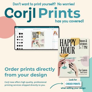 May include: An advertisement for Corjl Prints, featuring a digital design interface and a printed poster. The poster promotes a "Happy Hour" with cocktails. Text includes "Order prints directly from your design" and "Look for ORDER PRINTS".