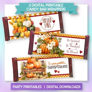 May include: Three digital printable candy bar wrappers featuring autumn themes. The designs include pumpkins, fall foliage, and text reading Hello Fall, Be Grateful Be Thankful Be Blessed, and Happy Thanksgiving with orange and white patterns.