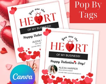 May include: Two square Valentine's Day tags with red hearts and the text "You are the HEART of my business!" and "Happy Valentine's Day!". One tag includes a photo and contact info. The words "Pop By Tags" are in a red box.