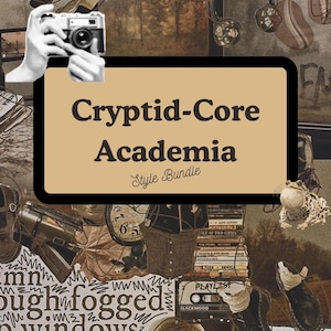 May include: A collage-style image with a tan background features the text "Cryptid-Core Academia Style Bundle." The image includes a vintage camera, books, a cassette tape, a clock, and other vintage-themed items. The overall aesthetic is a mix of vintage and academic.