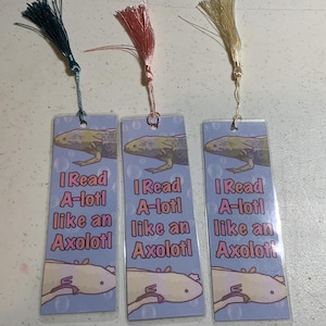 I Read A-lotl Like an Axolotl Bookmark | Cute Axolotl Bookmark