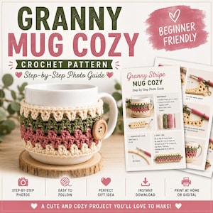 May include: A crochet pattern for a Granny Mug Cozy featuring a step-by-step photo guide. The image displays a white ceramic mug wrapped in a cream, olive green, and dusty rose crochet sleeve with a wooden button, alongside a printed instruction sheet.