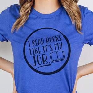 I Read Books Like It's My Job Librarian T-Shirt | Funny Library Shirt | Gift for Librarian