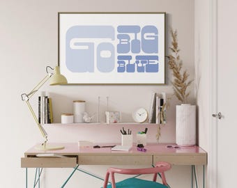 Go Big Blue Retro Collegiate Poster - Bold Typography Digital Print - Dorm Wall Art - SEC Game Day Decor - Modern College Wall Art