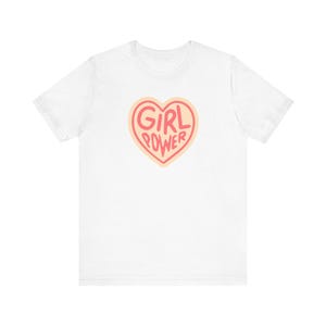 T-shirt Girl Power Heart - T-shirt d&#39;autonomisation féministe, chemise inspirante pour l&#39;égalité des femmes, cadeau unisexe pour femme forte