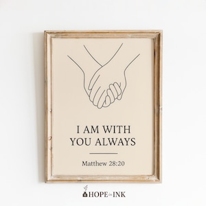 Poster "Sono sempre con te" - Versetto biblico di Matteo 28:20, stampa murale cristiana minimalista, stampa di fede "Tenersi per mano"