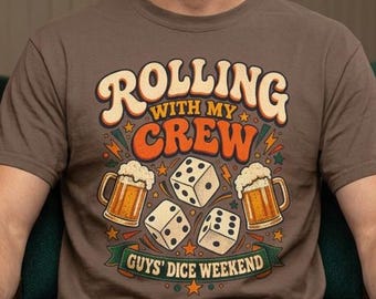 Rolling With My Crew Dice and Beer T-Shirt | Guys Dice Weekend