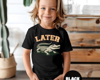 Toddler Shirt, Later Alligator Kids Tee, Funny Toddler T-Shirt, Cute Toddler Top, Toddler Clothing, Short Sleeve Tee