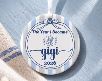 GiGi The Year I Became | Personalized Ceramic Ornament