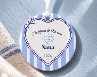 Nana's The Year I Became | Personalized Ceramic Ornament
