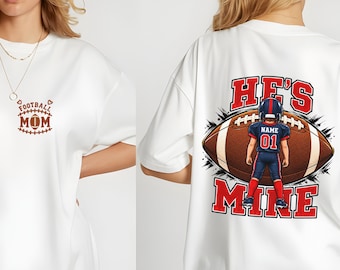 He's Mine Football Mom T-shirt | They're Mine Personalized Player Name & Number