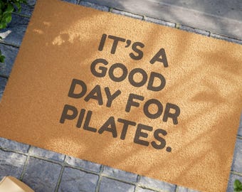Felpudo de fibra de coco «Un buen día para Pilates» — Felpudo divertido para fitness, regalo para pilates, alfombra para gimnasio en casa, felpudo de bienvenida para pilates, felpudo