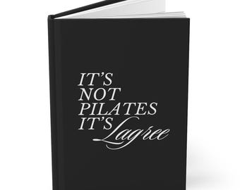 No es Pilates, es Lagree / Cuaderno Lagree / Diario Lagree / Diario de tapa dura negro / Regalos para ella / Planificador Lagree / Regalo Lagree