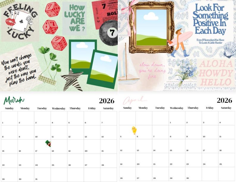 May include: A two-page calendar for March and April 2026. The left page features lucky charms and text, including dice, playing cards, and the phrase "Feeling Lucky." The right page has a framed landscape and inspirational quotes.