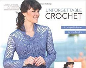 Unforgettable Crochet -Leisure Arts