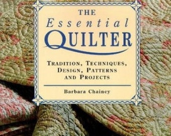 The Essential Quilter (Barbara Chainey)