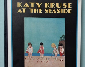 Katy Kruse at the Seaside or The Deserted Islanders by Eleanor Farjeon First Edition 1932 UK vintage 1930s 30s children's book cloth dolls