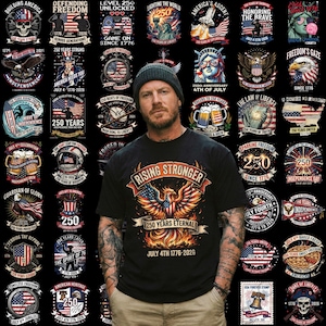May include: Black t-shirt with a graphic of a phoenix and the text "Rising Stronger 250 Years Eternal July 4th 1776-2026." Surrounding the shirt are various patriotic designs with the numbers 1776, 250, and 2026.