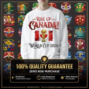 May include: White sweatshirt with "Rise Up Canada!" text and a Canadian flag design, featuring a gold trophy and "World Cup 2026" text. The design is surrounded by flags of various countries. A guarantee banner is at the bottom.