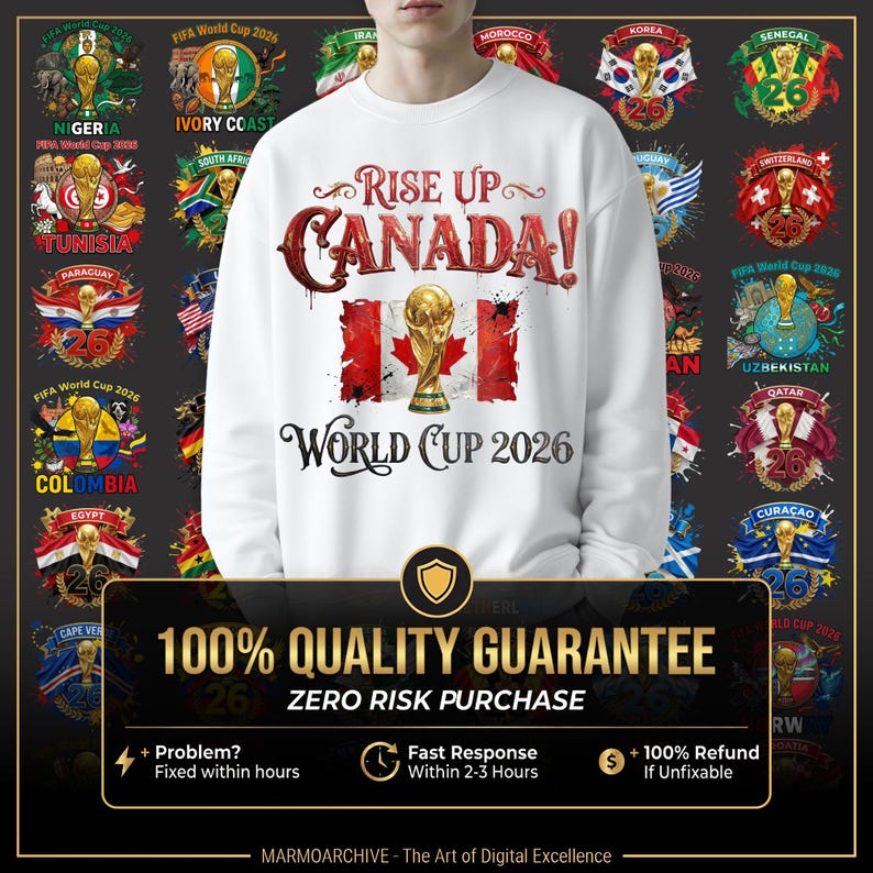May include: White sweatshirt with "Rise Up Canada!" text and a Canadian flag design, featuring a gold trophy and "World Cup 2026" text. The design is surrounded by flags of various countries. A guarantee banner is at the bottom.