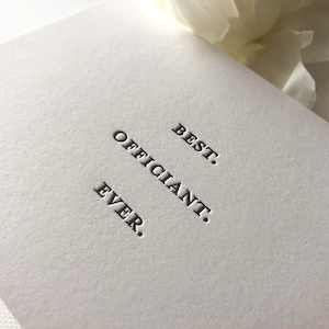 Officiant Thank You Card  - Best Officiant Ever  - Bridal Party Note Set - Letterpress
