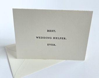 Best Wedding Helper Ever Thank You Card - Letterpress - Minimal Modern Aesthetic - Bridal Party Note Set - Simple Classic - Wedding Day