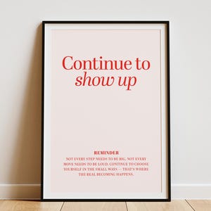 Continue to Show Up | Printable Quote | Motivational Wall Art | Perseverance Poster | Minimalist Inspirational Decor