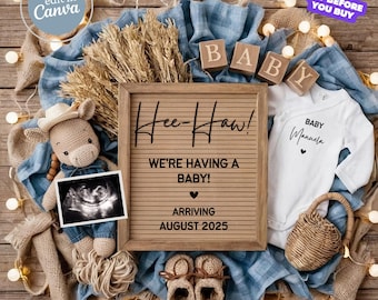 May include: A pregnancy announcement with a rustic theme. It features a letter board with the text "Hee-Haw! We're having a baby! Arriving August 2025." A baby onesie, ultrasound image, and a stuffed animal are also included.