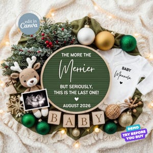 May include: A pregnancy announcement with a green and white theme. The announcement includes a green circular board with the text "The More The Merrier" and "August 2026". A baby onesie, ultrasound image, and decorative ornaments are also included.
